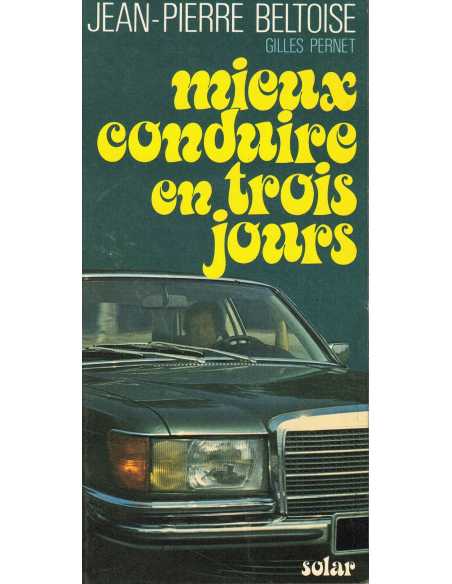 MIEUX CONDUIRE EN TROIS JOURS | Mieux conduire en trois jours |