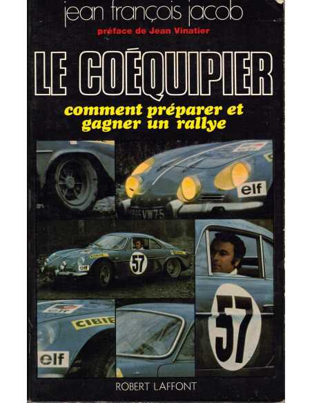 LE COEQUIPIER - Comment Préparer et Gagner un Rallye | Le Coequipier |