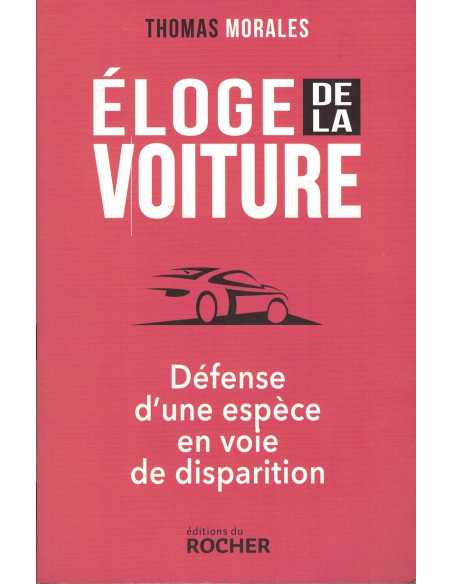 ELOGE DE LA VOITURE - Défense d'une espèce en voie de disparition | 9782268100692 |
