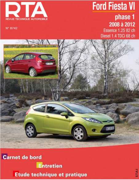 REVUE TECHNIQUE FORD FIESTA 6 phase 1 (2008 à 2012) - RTA B742 | 9782726874257 |