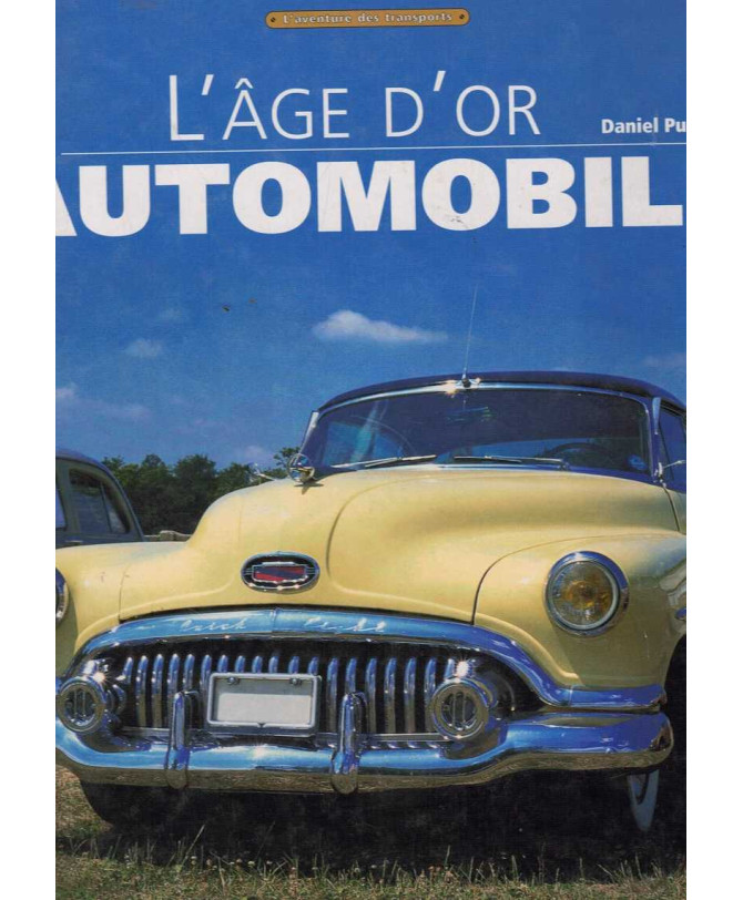 L'AGE D'OR DE L'AUTOMOBILE | 9782845500303 |