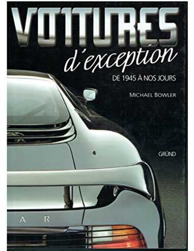 VOITURES D'EXCEPTION DE 1945 à NOS JOURS | 9782700058468 |