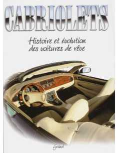 CABRIOLETS Histoire Et Evolution Des Voitures De Reve | 9782700058437 |