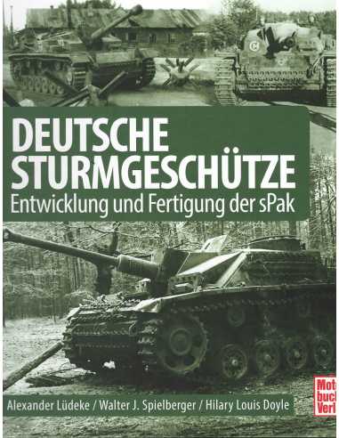 Deutsche Sturmgeschütze - Entwicklung und Fertigung der sPak | 9783613044197 |