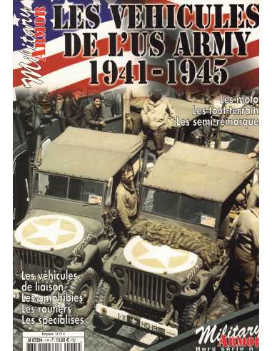 Hors-Série MILITARY ARMOR N°1 - LES VÉHICULES DE L'US ARMY 1941-1945 | Milatary Armor Hors-Série N°1 |