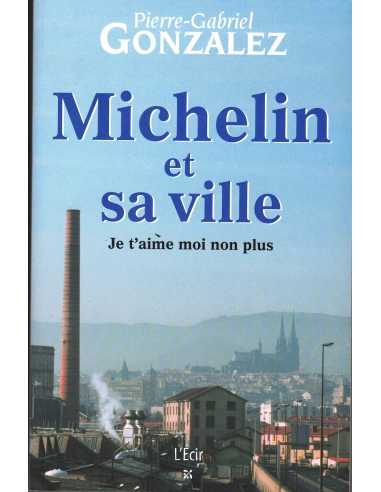 MICHELIN ET SA VILLE - Je t'aime moi non plus | 9782915521344 |