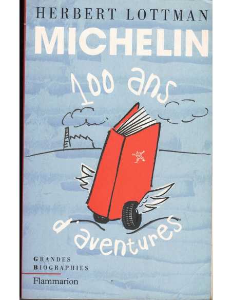 MICHELIN - 100 Ans D'Aventures | 9782080670496 |