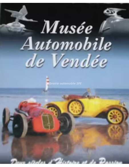 Musée automobile de Vendée, deux siècles d'Histoire | Musée Vendée |