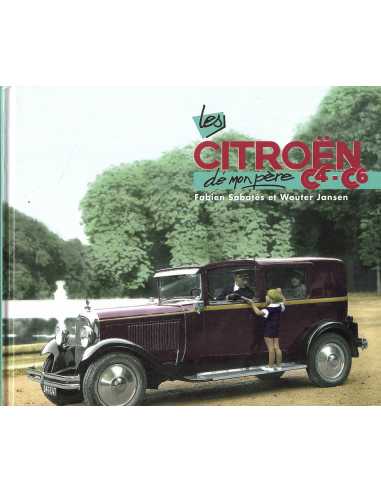 Les Citroën C4-C6 de mon père De Fabien Sabatès et Wouter Jansen Ed. Sophia éditions | 9782726884287 |