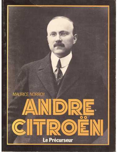 André Citroën - Le Précurseur | André Citroën - Le Précurseur |