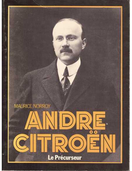André Citroën - Le Précurseur | André Citroën - Le Précurseur |