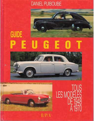 Guide Peugeot - Tous les modèles de 1948 à 1970