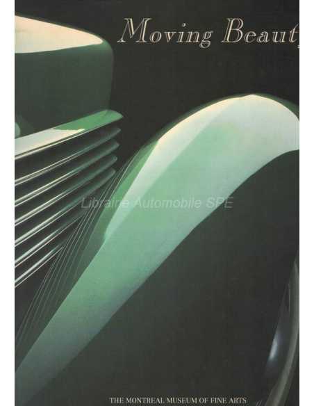 Moving Beauty A Century in Automobile Design - Montreal Museum | 9782891921923 |