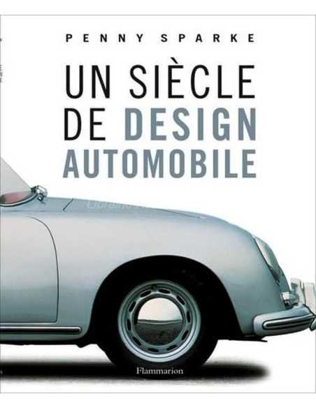 Un siècle de design automobile De Penny Sparke | 9782080110831 |
