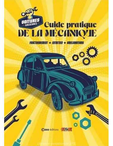 Guide pratique de la mécanique (Fonctionnement, entretien, améliorations) | 9782380585704 |