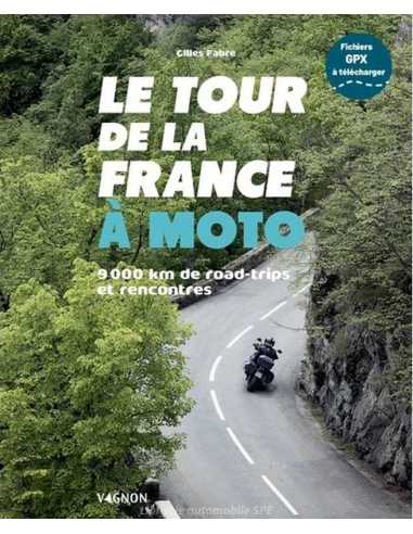 Le tour de la France à moto - 9 000 km de road trips | 9791027107926 |