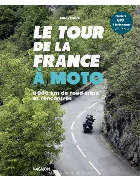 Le tour de la France à moto - 9 000 km de road trips | 9791027107926 |
