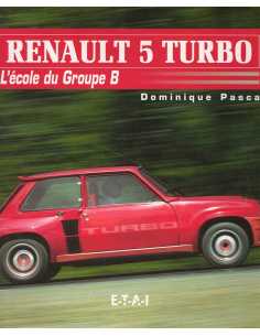 RENAULT 5 TURBO - L'école du groupe B | 9782726884621 |