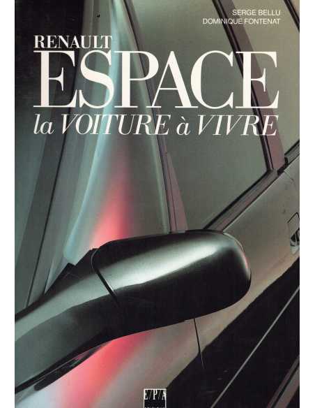 RENAULT ESPACE LA VOITURE A VIVRE | 9782851203564 |