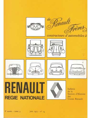 De Renault Frères à Renault - Bulletin de la Section d'Histoire des usines Renault N° 14 - 06/1977 | De Renault Frères à Rena...