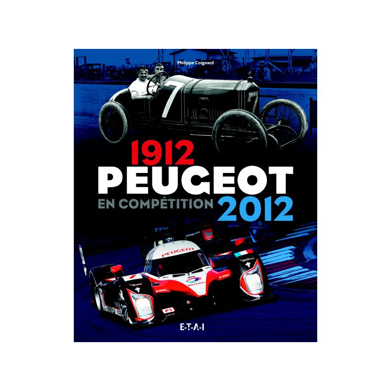 Peugeot en compétition : 1912-2012 | 9782726897621-OCCASION |