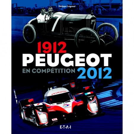 Peugeot en compétition : 1912-2012 | 9782726897621-OCCASION |