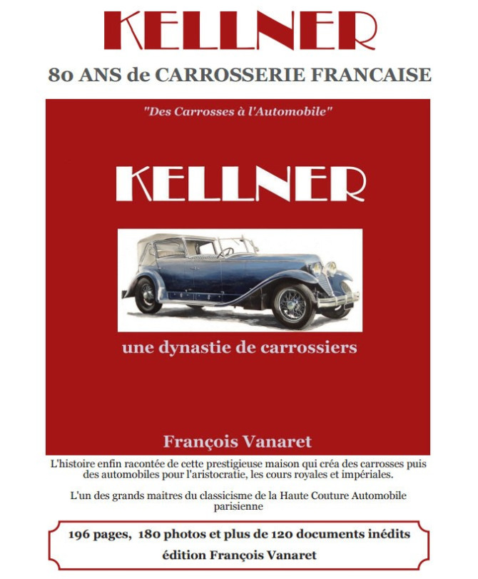 Des Carrosses À L'Automobile, Kellner une dynastie de carrossiers / F.Vanaret | 9791096269006 |