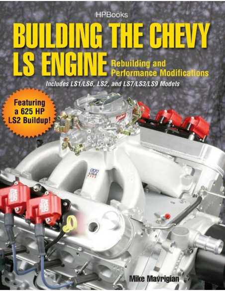 Building the Chevy LS Engine (Includes LS1/LS6, LS2 and LS7/LS3/Ls9) | 9781557885593 |