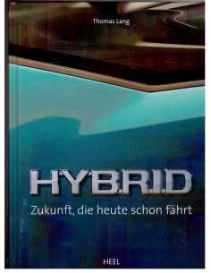 Hybrid - Zukunft, die heute schon fährt | 9783898808255 |