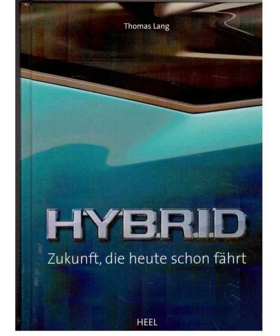 Hybrid - Zukunft, die heute schon fährt | 9783898808255 |