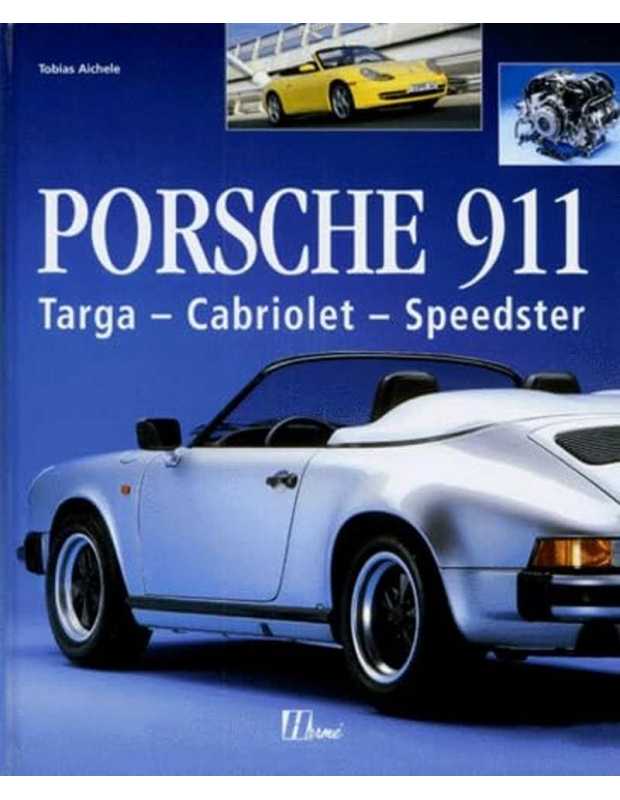 Porsche 911 - Targa, Cabriolet, Speedster | 9782866652975 |