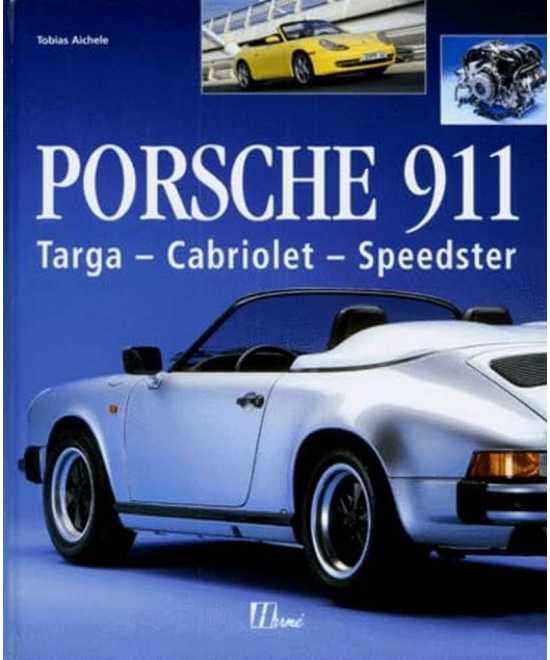Porsche 911 - Targa, Cabriolet, Speedster | 9782866652975 |