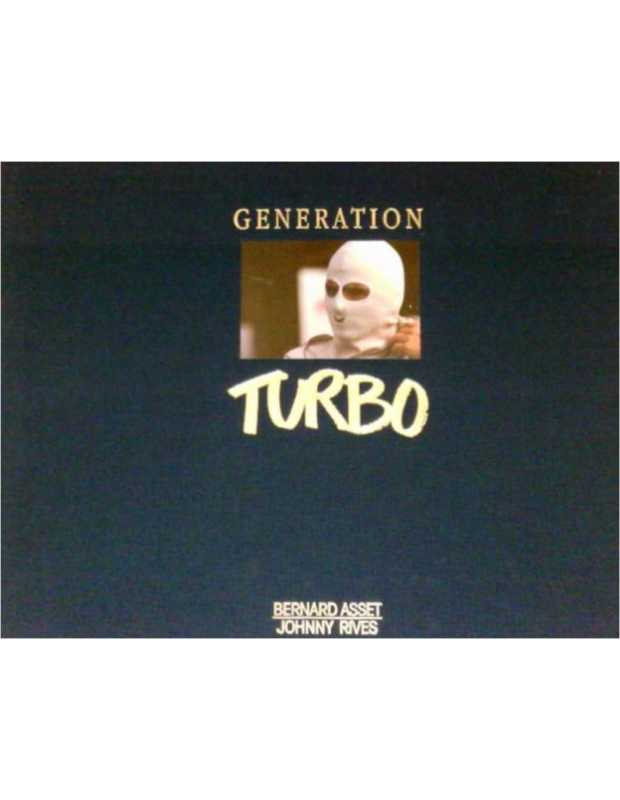 GENERATION TURBO / Bernard Asset et Johnny Rives / ABAC | 9782950332301 |