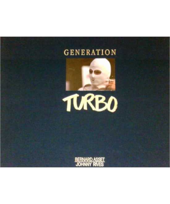 GENERATION TURBO / Bernard Asset et Johnny Rives / ABAC | 9782950332301 |