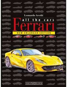 Ferrari - All the Cars De Leonardo Acerbi (5ème édition) | 9788879117333 |