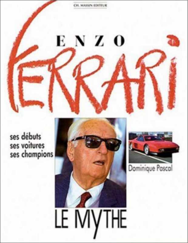 Enzo Ferrari le mythe, Ses débuts ses voitures ses champions | 9782707201232 |