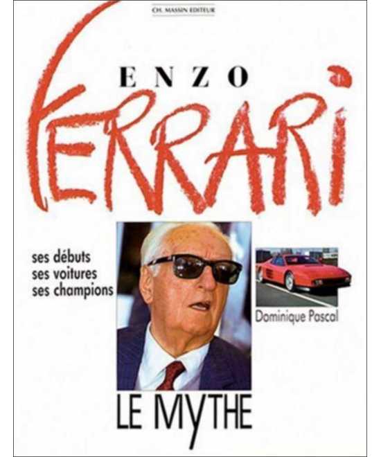 Enzo Ferrari le mythe, Ses débuts ses voitures ses champions | 9782707201232 |