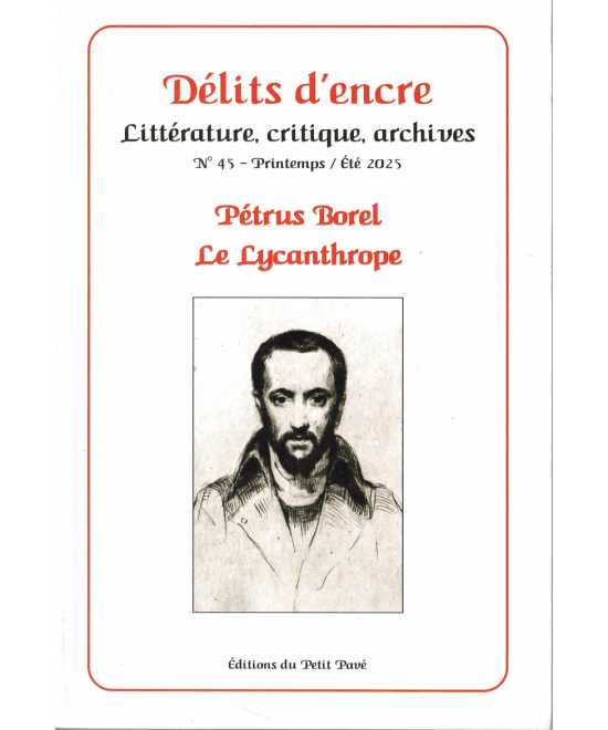 Livre DÉLITS D’ENCRE N°45 – PÉTRUS BOREL, LE LYCANTHROPE 9782847128369