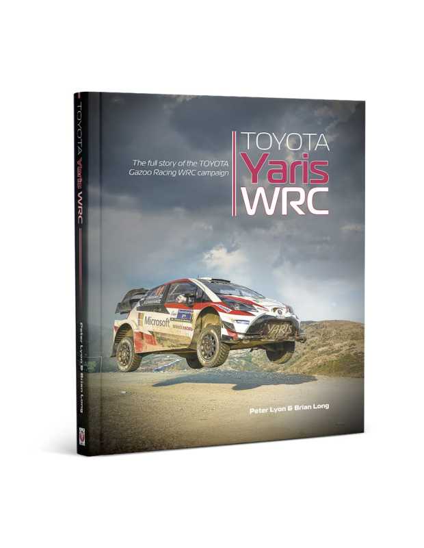 Toyota Yaris WRC The full story of the TOYOTA Gazoo Racing WRC campaign | 9781787119307 |