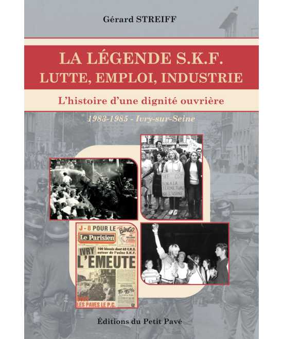 Livre La légende SKF - Lutte, Emploi, Industrie 9782847128314