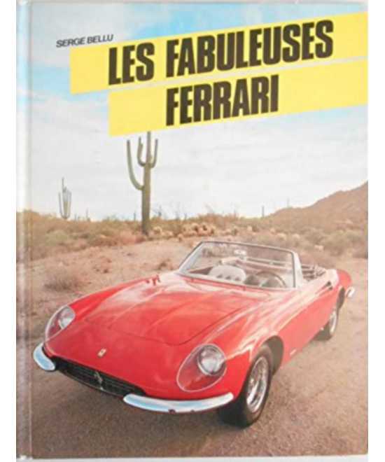 Les fabuleuses Ferrari De Bellu Serge | 9782724220605 |