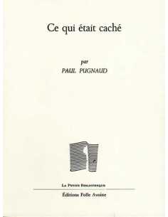 Ce qui était caché De Paul Pugnaud | 9782868102522 |