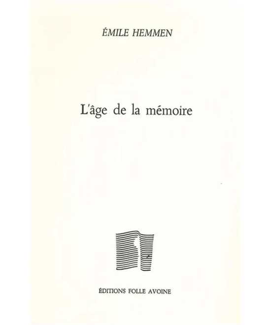 L'âge de la mémoire De Emile Hemmen | 9782868102478 |
