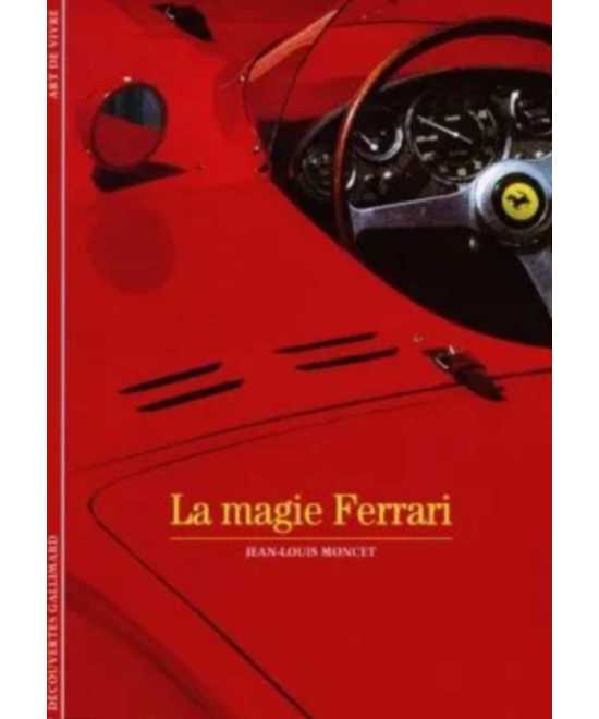 La magie Ferrari De Jean-Louis Moncet | 9782070534364 |
