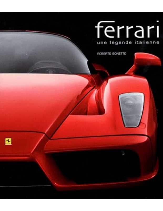 Ferrari - Une légende italienne De Roberto Bonetto (35 modèles) | 9788861123847 |