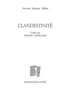 Clandestinité : 2004-2010 De Antonio Jiménez Millán | 9782868102355 |
