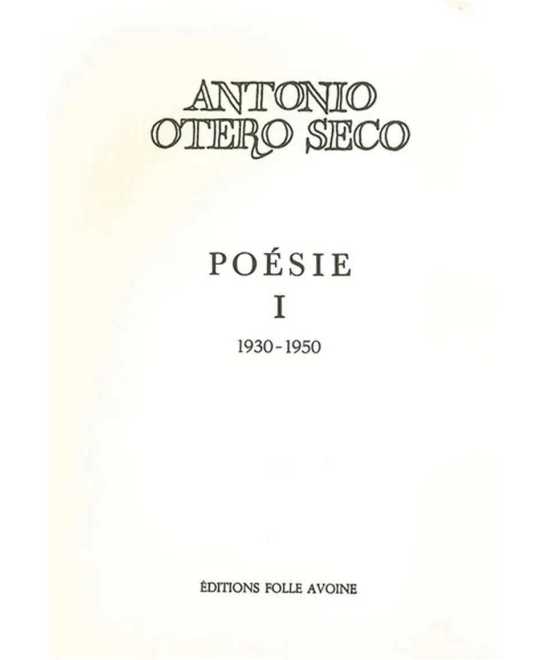 Poésie Vol.1 1930-1950 De Antonio Otero Seco | 9782868102300 |