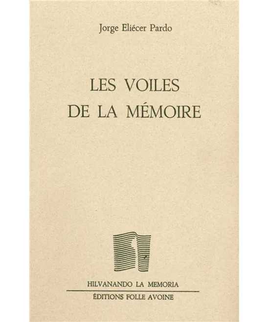 Les voiles de la mémoire De Jorge Eliécer Pardo | 9782868102287 |