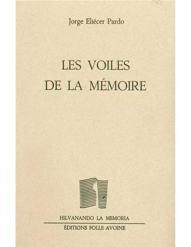 Les voiles de la mémoire De Jorge Eliécer Pardo | 9782868102287 |