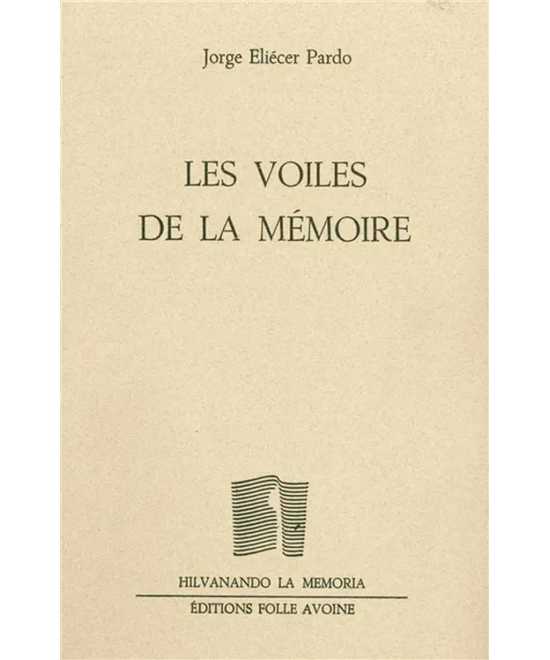 Les voiles de la mémoire De Jorge Eliécer Pardo | 9782868102287 |